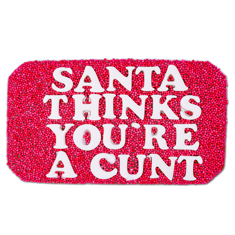 Santa Thinks You're a Cunt Chocolate Slab #1 image